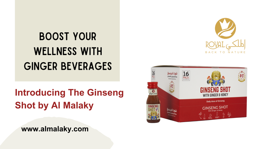 Boost Your Wellness With Ginger Beverages: Introducing The Ginseng Shot by Al Malaky